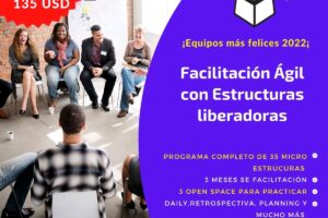 Facilitación Ágil con Estructuras Liberadoras