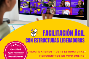 Facilitación Ágil con Estructuras Liberadoras